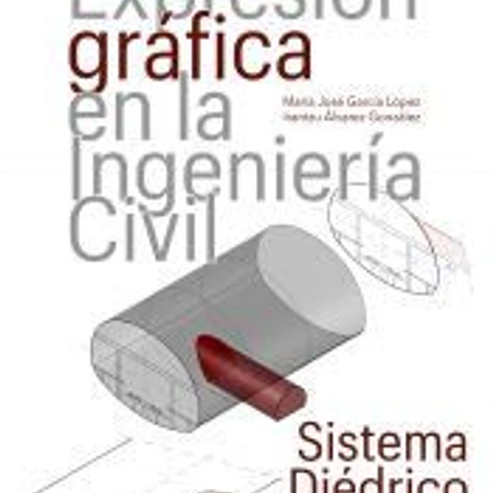Expresión gráfica en la Ingeniería Civil. Sistema diédrico 1