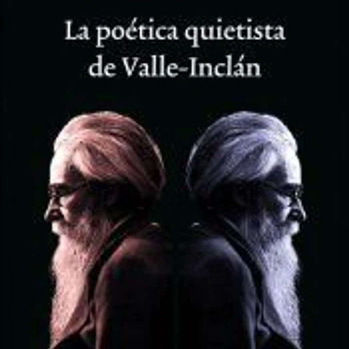 La poética quietista de Valle-Inclán 1