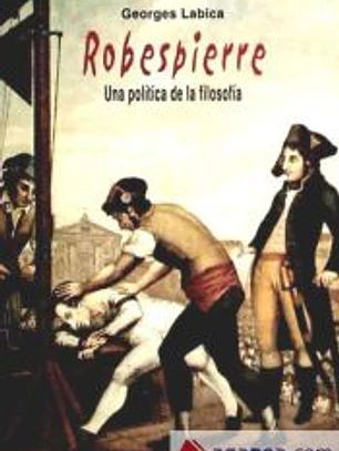 Robespierre : una política de la filosofía
