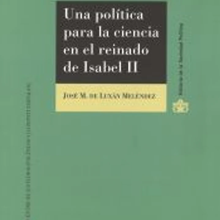 Una política para la ciencia en el reinado de Isabel II 1