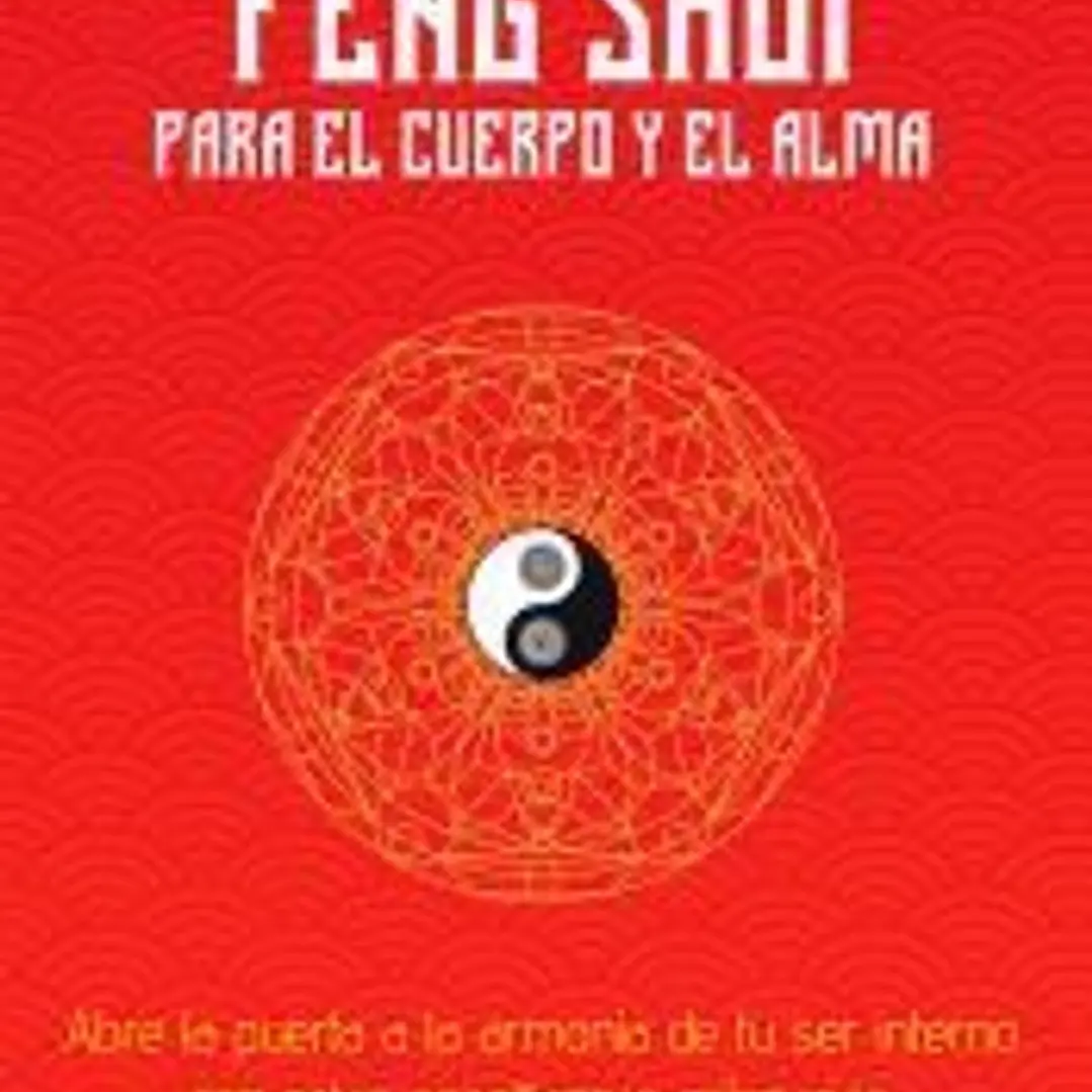 Feng Shui para el cuerpo y el alma 1