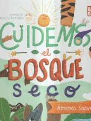 Cuidemos el bosque seco