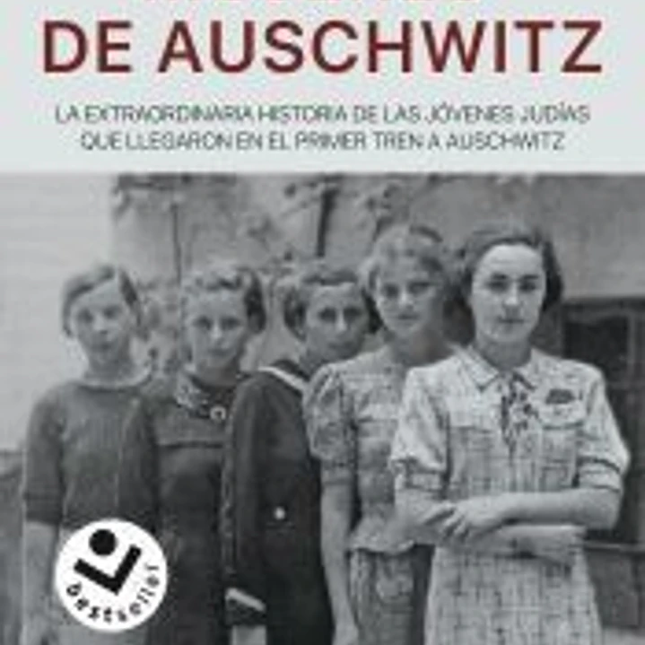 Las 999 mujeres de Auschwitz 1