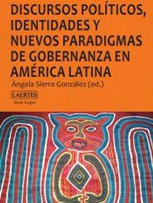 Discursos políticos, identidades y nuevos paradigmas de gobernanza en América Latina