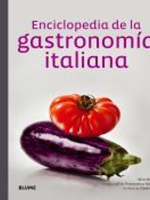 Enciclopedia de la gastronomía italiana