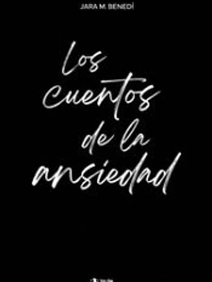 Los cuentos de la ansiedad