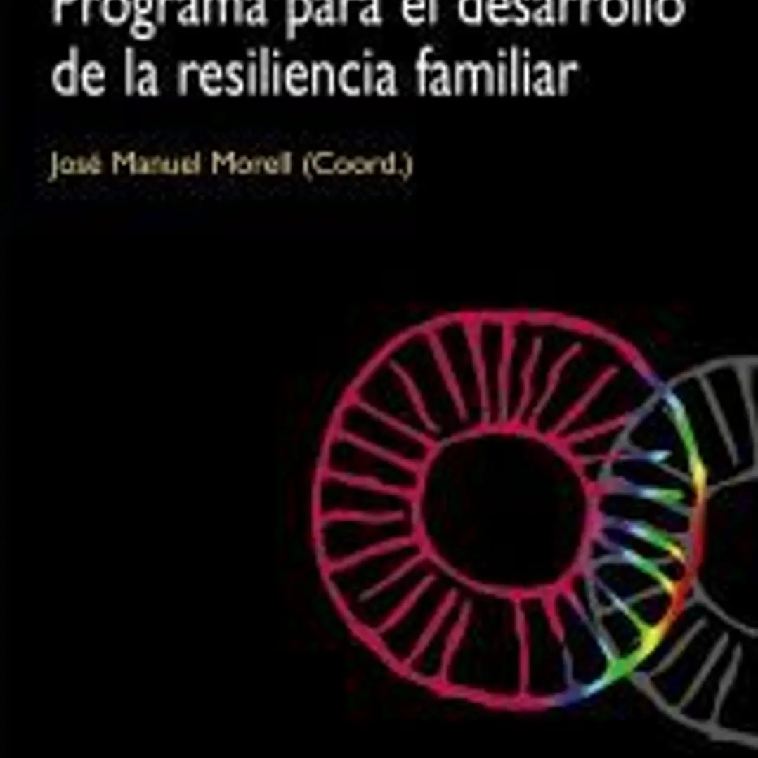 Programa Fortaleza. Programa para el desarrollo de la resiliencia familiar 1