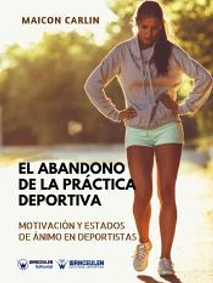 El abandono de la práctica deportiva, motivación y estados de ánimo en el deportista