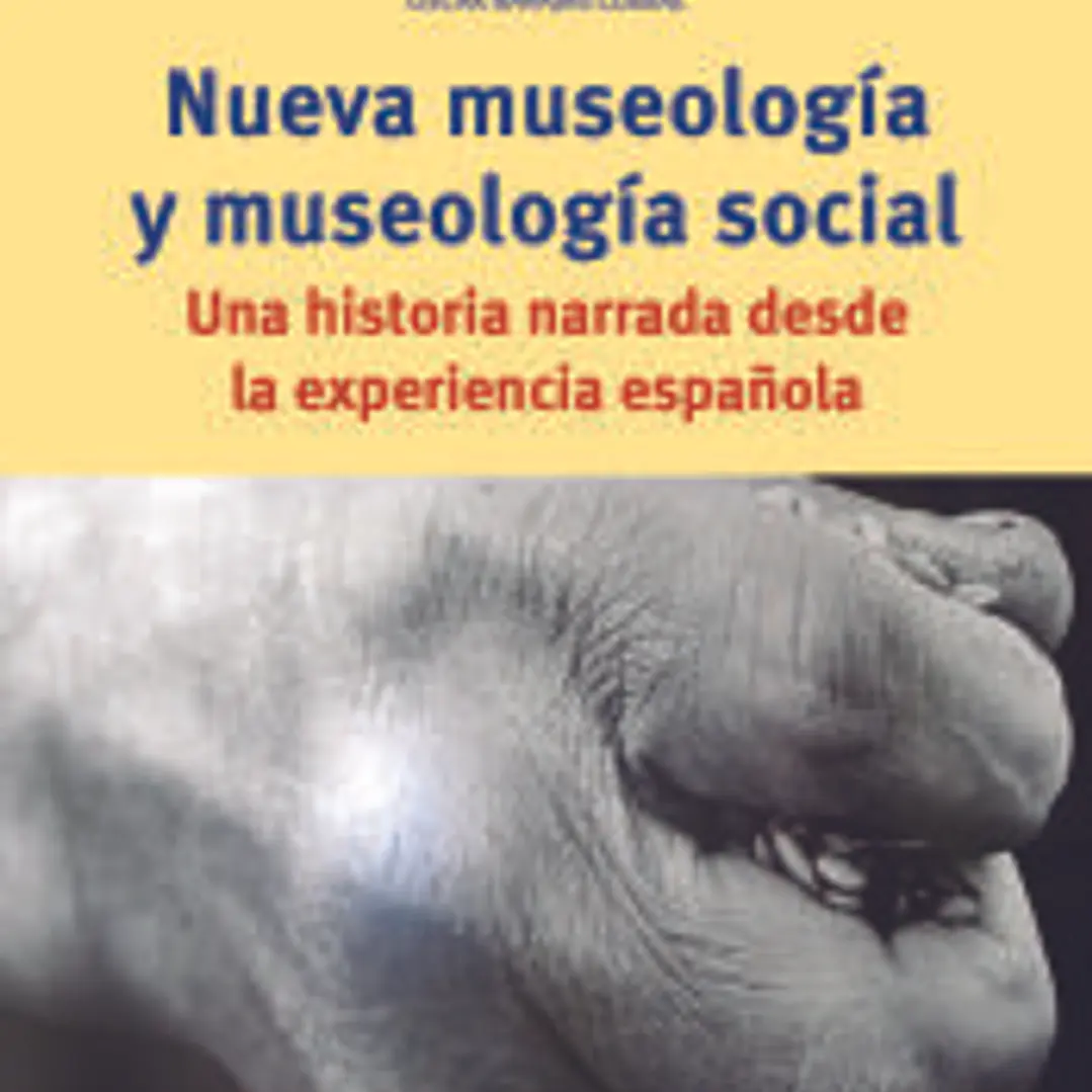 Nueva museología y museología social: Una historia narrada desde la experiencia española 1