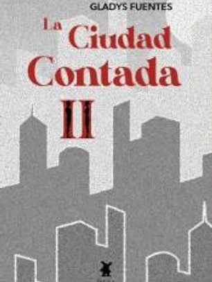 LA CIUDAD CONTADA II