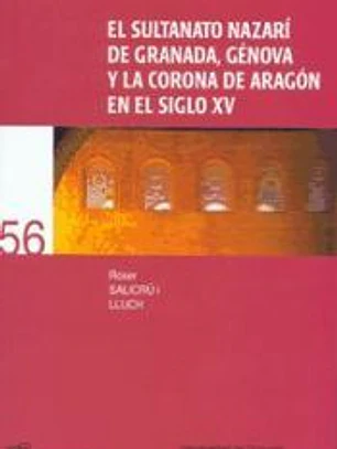 El sultanato nazarí de Granada, Génova y la corona de Aragón en el Siglo XV