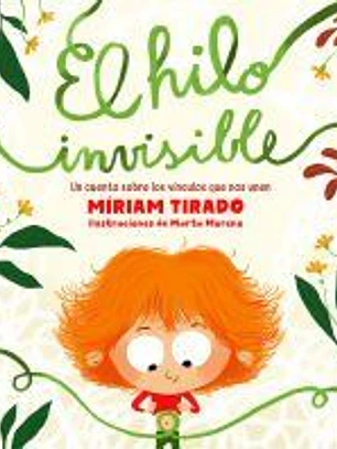 El hilo invisible: Un cuento sobre los vínculos que nos unen