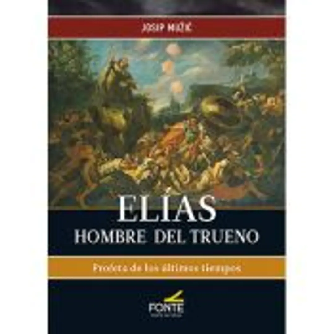 ELIAS. HOMBRE DEL TRUENO. PROFETA DE LOS ULTIMOS TIEMPOS 1