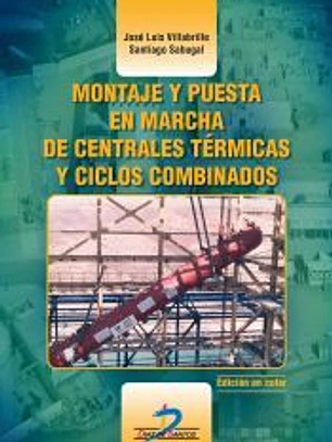 Montaje y puesta en marcha de centrales térmicas y ciclos combinados: EDICION A COLOR