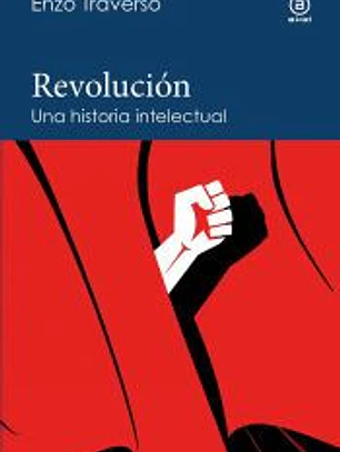Revolución: Una historia intelectual