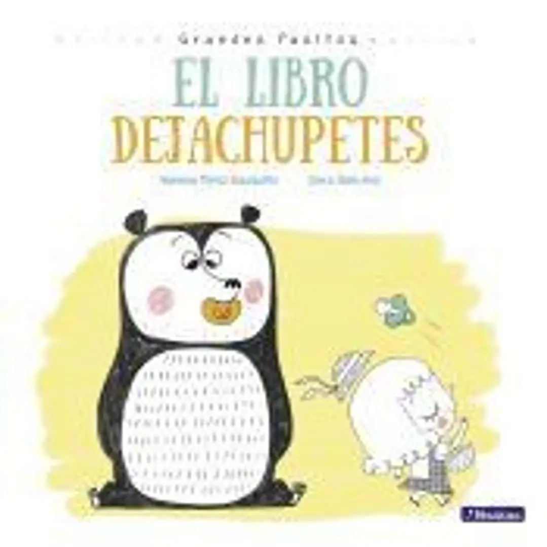 El libro dejachupetes (Grandes pasitos. Álbum ilustrado) 1