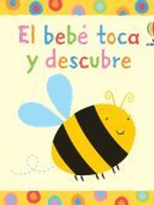 BEBE TOCA Y DESCUBRE