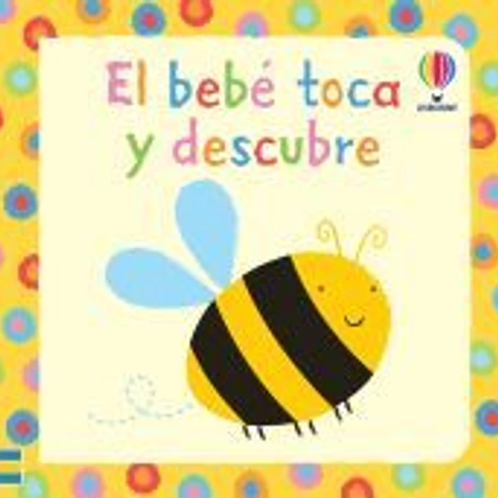 BEBE TOCA Y DESCUBRE 1