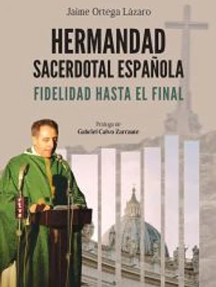 HERMANDAD SACERDOTAL ESPAÑOLA: Fidelidad hasta el final