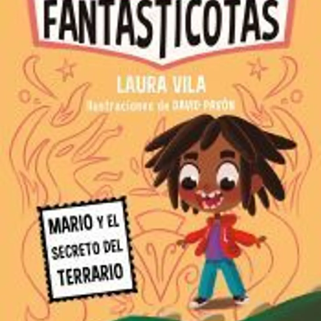 Las Fantasticotas 2. Mario y el secreto del terrario 1