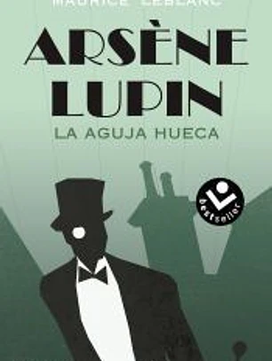 Arsène Lupin. La aguja hueca