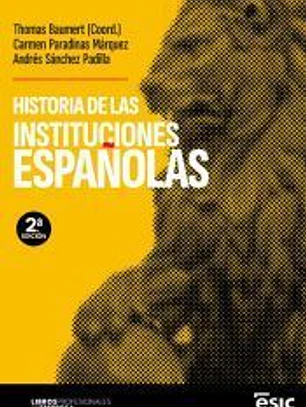 HISTORIA DE LAS INSTITUCIONES ESPAÑOLAS