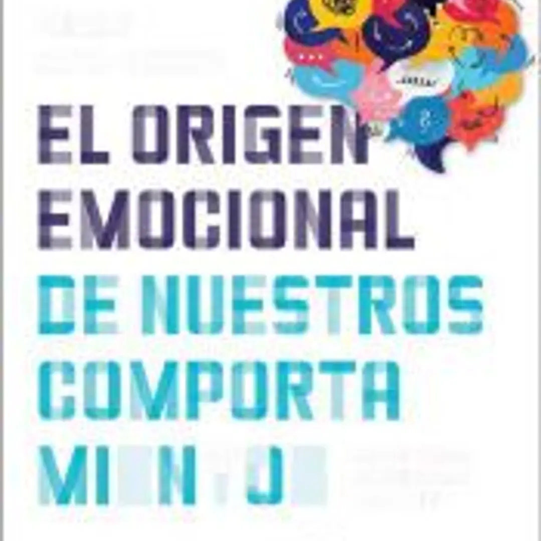El origen emocional de nuestros comportamientos: Los sistemas emocionales primarios 1
