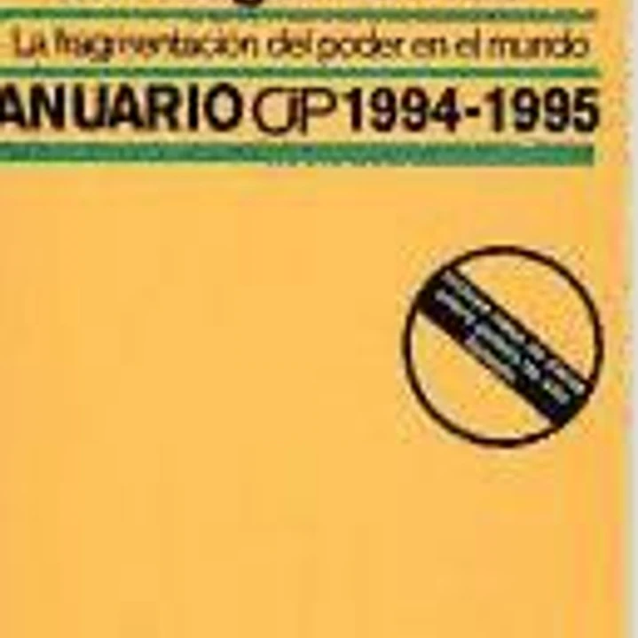 Anuario CIP 1994-1995: Ruptura de hegemonías. La fragmegtación del poder en el mundo 1