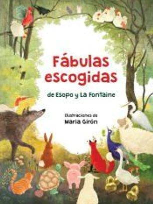 Fábulas escogidas de Esopo y La Fontaine