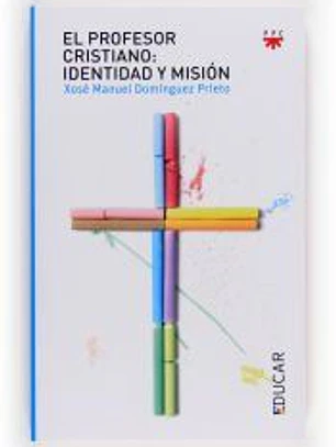 El profesor cristiano: identidad y misión