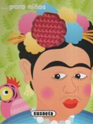 Frida Kahlo... para niños