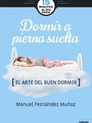 15 minutos al día para dormir a pierna suelta