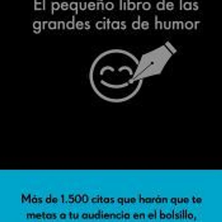 El pequeño libro de las grandes citas de humor 1