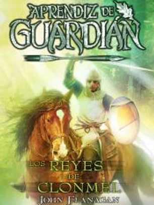 Los reyes de Clonmel. Aprendiz de guardián, volumen 8