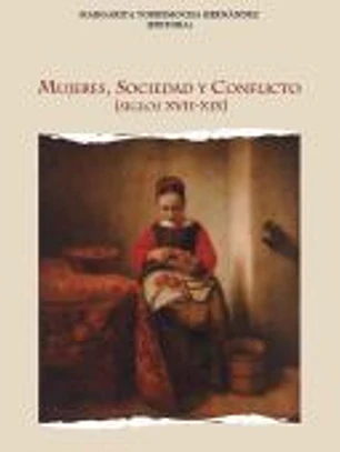 MUJERES SOCIEDAD Y CONFLICTO SIGLOS XVII-XIX