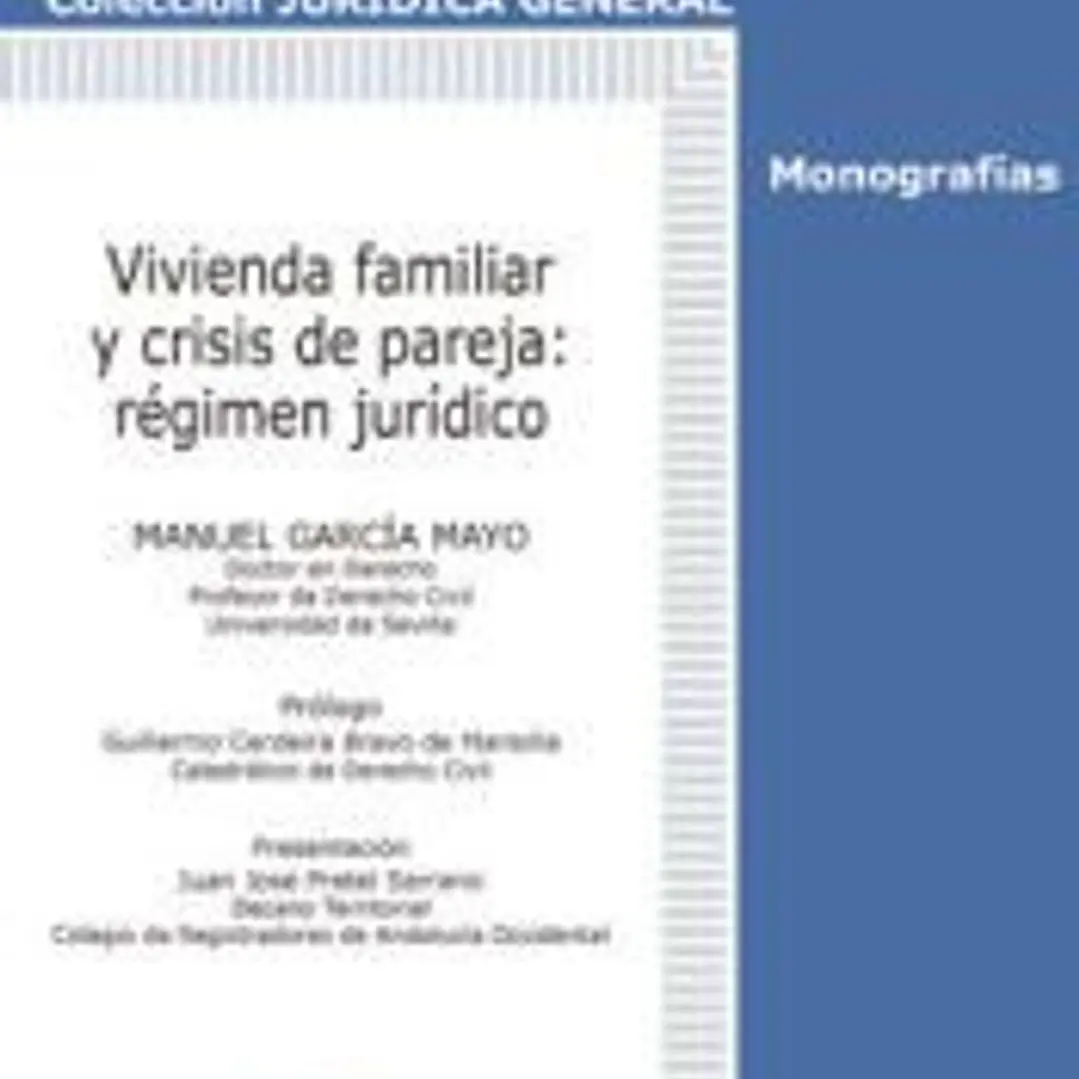 Vivienda familiar y crisis de pareja: régimen jurídico 1