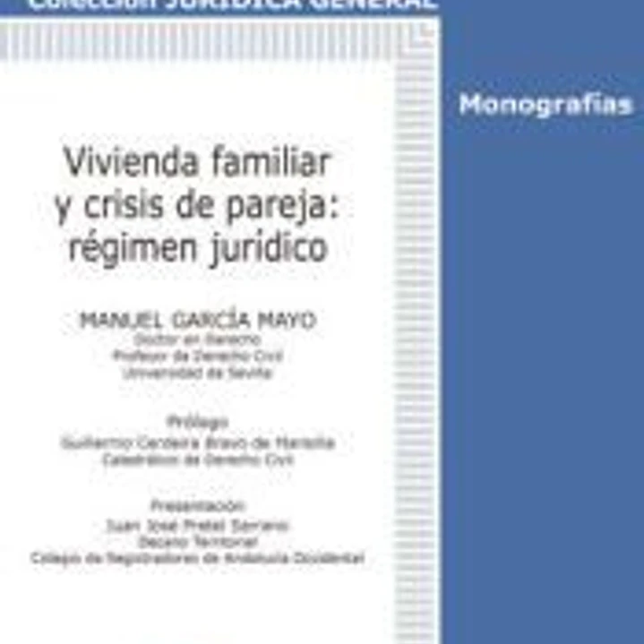 Vivienda familiar y crisis de pareja: régimen jurídico 1