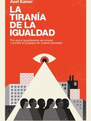 La tiranía de la igualdad