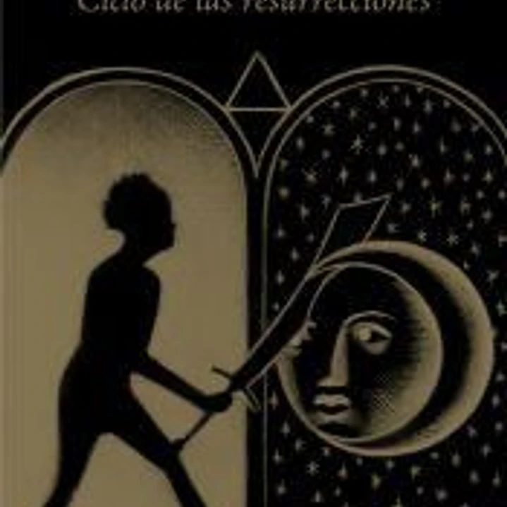 Ciclo de las resurrecciones 1