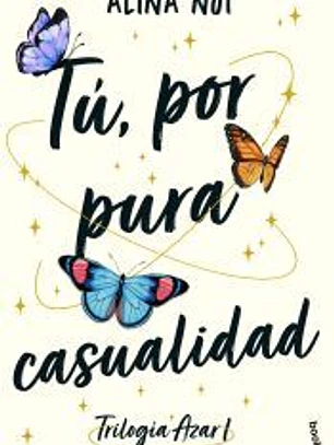 Tú, por pura casualidad