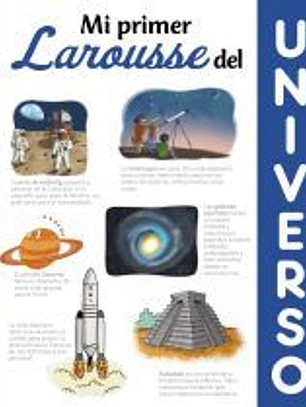 Mi primer Larousse del universo