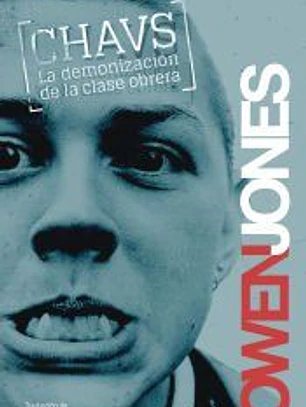 Chavs : la demonización de la clase obrera
