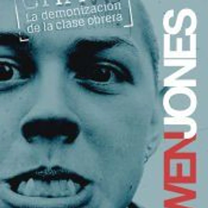 Chavs : la demonización de la clase obrera 1