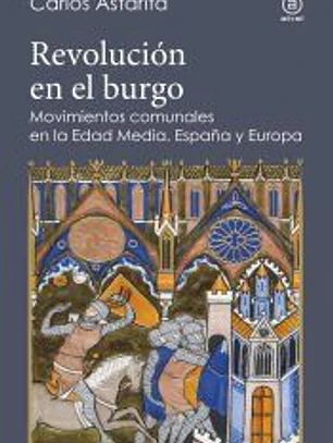 Revolución en el burgo: Movimientos comunales en la Edad Media. España y Europa
