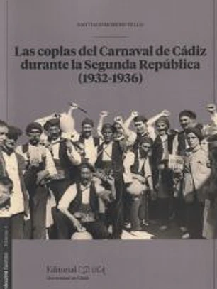 Las coplas del Carnaval de Cádiz durante la Segunda República (1932-1936)- COLECCION FUENTES