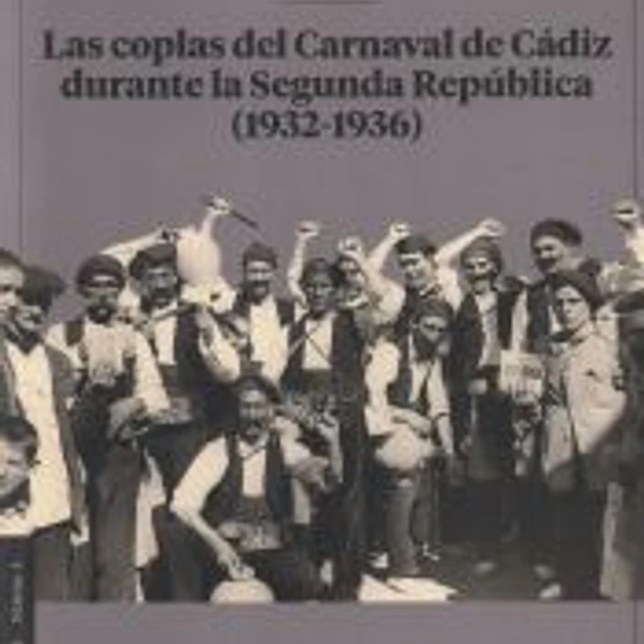 Las coplas del Carnaval de Cádiz durante la Segunda República (1932-1936)- COLECCION FUENTES 1