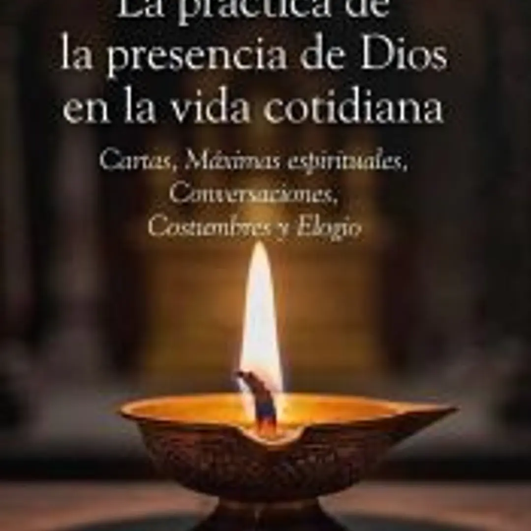 La práctica de la presencia de Dios en la vida cotidiana 1