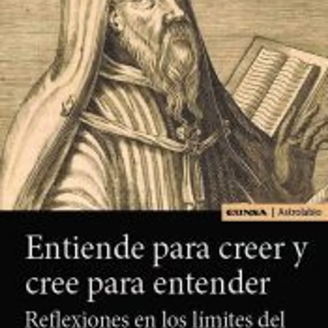 Entiende para creer y cree para entender:reflexiones 1