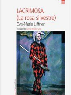 Lacrimosa.: La rosa silvestre