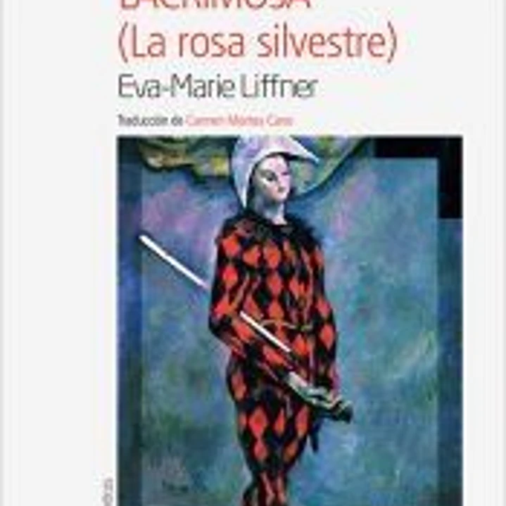 Lacrimosa.: La rosa silvestre 1